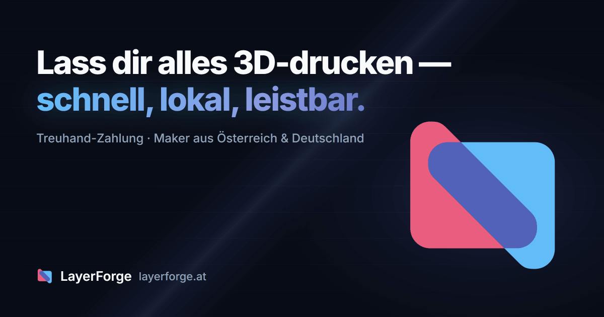 LayerForge 3D-Druck Marktplatz Österreich und Deutschland